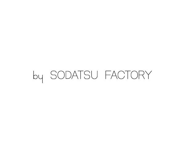 SODATSU FACTORY